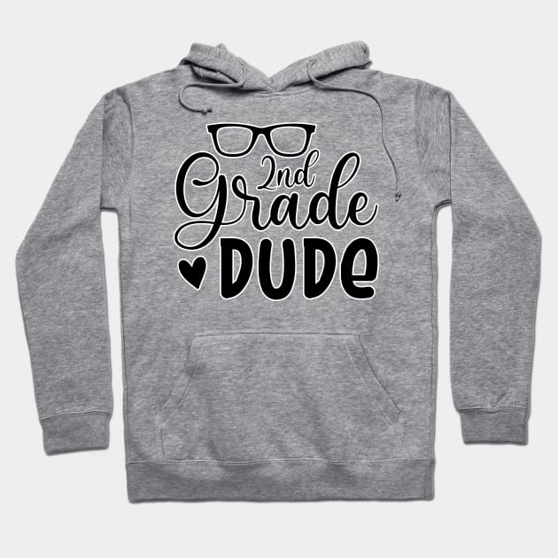 Second Grade Dude Hoodie by BE MY GUEST MARKETING LLC